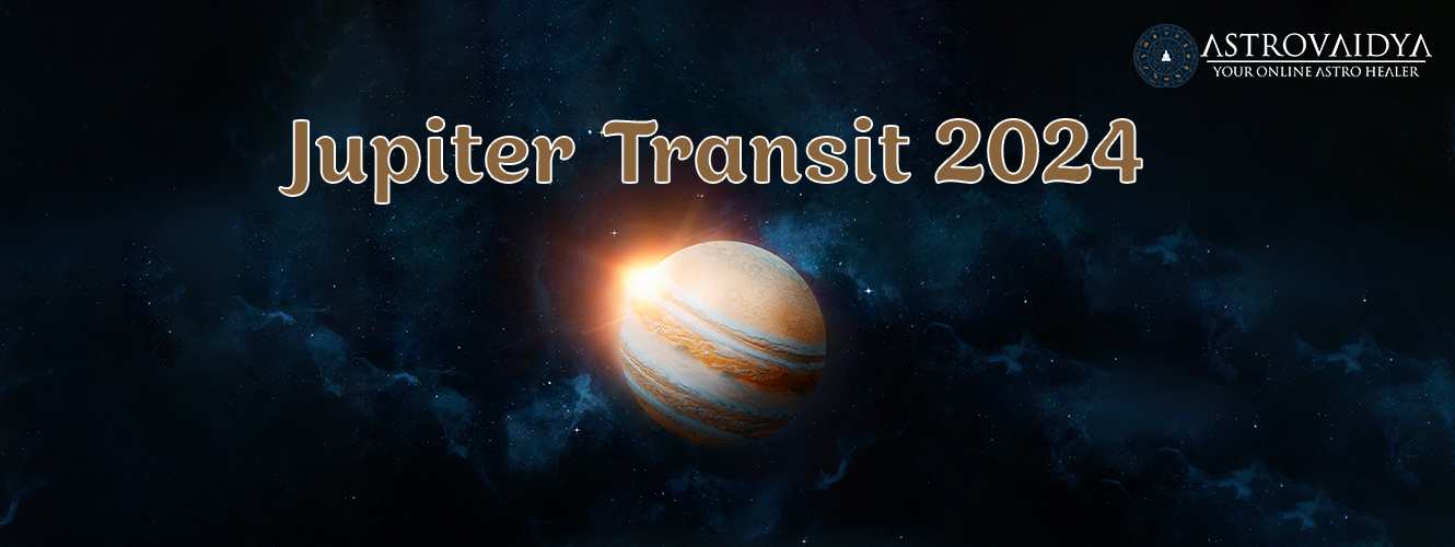 Jupiter Transit 2024 Astrovaidya