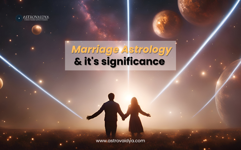 All About Marriage Astrology and it's significance in 2024 | Astrovaidya