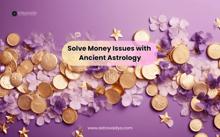 Solve Money Issues with Ancient Astrology